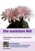 Eine wunderbare Welt - Meine Kakteen und anderen...