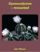 Gymnocalycium recounted - John Pilbeam