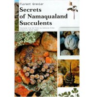 Secrets of Namaqualand Succulents - Florent Grenier
